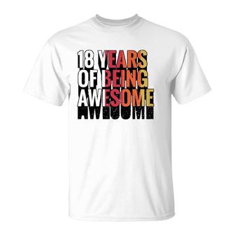 18 Years Of Being Awesome Gift 18 Years Old 18Th Birthday T-Shirt - Seseable