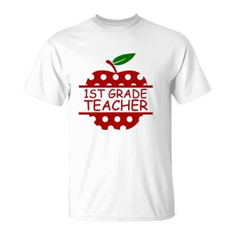 1St Grade Teacher Teaching Lover Apple T-Shirt - Seseable