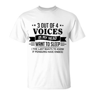 3 Out Of 4 Voices In My Head Want To Sleep Funny T-Shirt - Seseable