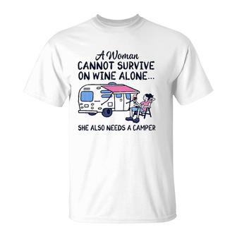 A Woman Cannot Survive On Wine Alone She Also Needs A Camper T-Shirt - Seseable