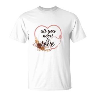 All You Need Is Love Nurses Day Heart Pink 2022 T-Shirt - Seseable