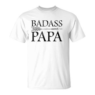 Badass Papa Dad Gifts From Wife Son And Daughter T-Shirt - Seseable