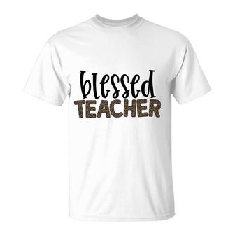 Blessed Teacher And The Students Love The Teacher Very Much T-Shirt - Seseable