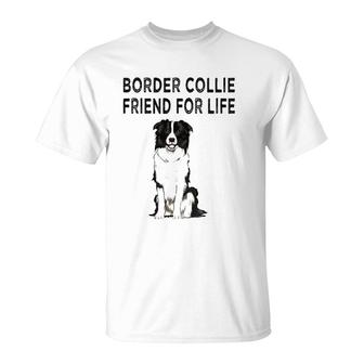 Border Collie Friend For Life Dog Lover Friendship T-Shirt - Seseable