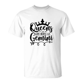 Cool Gifts Queen Are Born As Gemini Gemini Girl Birthday T-Shirt - Seseable