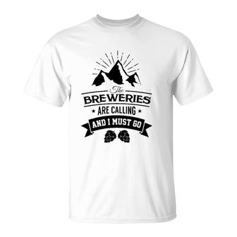 Craft Breweries Are Calling And I Must Go Craft Beer T-Shirt - Seseable