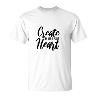 Create In Me A Pure Heart Bible Verse Black Graphic Christian T-Shirt - Seseable