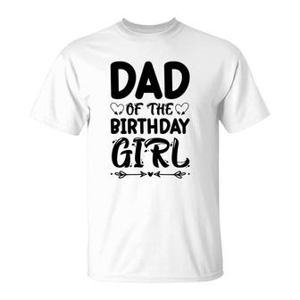Dad Of The Birthday Girl Black Version Outfit Is Beautiful T-Shirt - Seseable