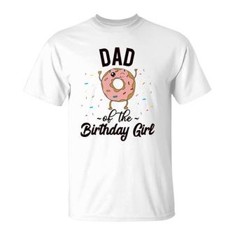 Dad Of The Birthday Girl Donut Party Theme Donut T-Shirt - Seseable