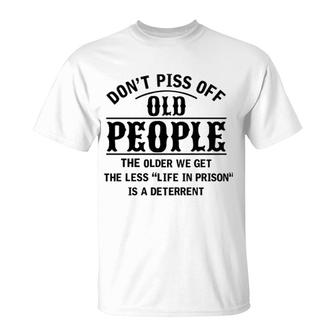 Do Not Off Old People Life In Prison 2022 Trend T-Shirt - Seseable