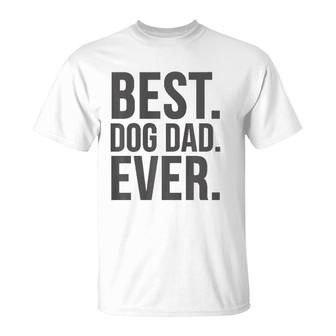 Dog Dad Funny Gift - Best Dog Dad Ever T-Shirt - Seseable