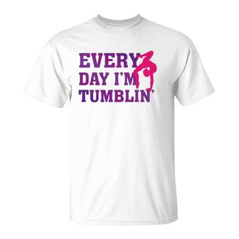 Every Day Im Tumblin - Funny Tumble Gymnastics T-Shirt | Mazezy CA