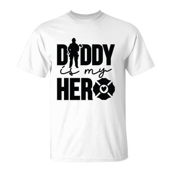 Firefighter Daddy Is My Hero Black Graphic Meaningful T-Shirt - Seseable