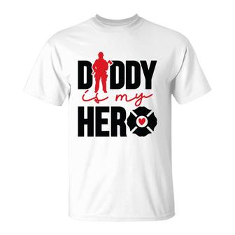Firefighter Daddy Is My Hero Red Black Graphic Meaningful T-Shirt - Seseable