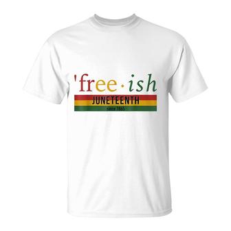 Free-Ish Since 1865 With Pan African Flag For Juneteenth T-shirt - Thegiftio UK