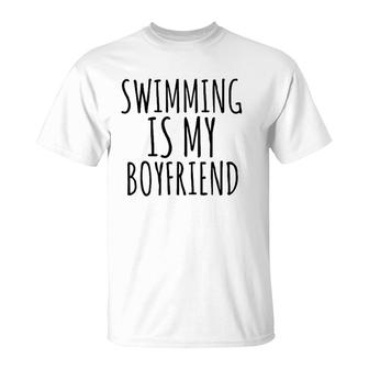 Funny Girls Swimming Swimming Is My Boyfriend T-Shirt | Mazezy