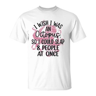 Funny Letter I Wish I Was An Octopus T-Shirt - Seseable