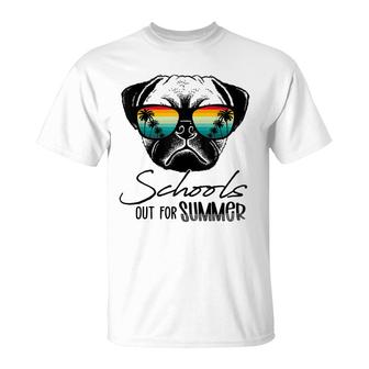 Funny Pug Last Day Of School Schools Out For Summer Teacher T-Shirt - Seseable
