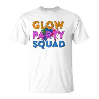 Glow Party Squad Glow Party Glow Squad T-Shirt | Mazezy UK