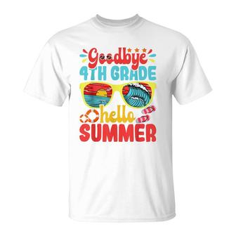 Goodbye 4Th Grade Hello Summer Funny Fourth Grade Student T-Shirt - Seseable