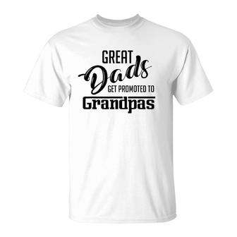 Great Dads Get Promoted To Grandpas Gift T-Shirt - Seseable