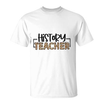 History Teachers Were Once Students And They Understand The Students Minds T-Shirt - Seseable