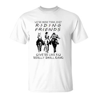 Horse Riding Were More Than Just Riding Friends T-shirt - Thegiftio UK