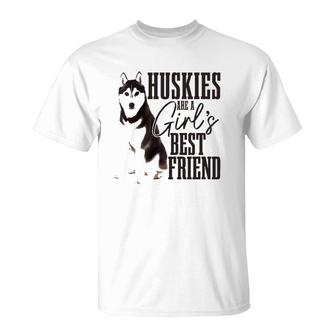 Husky Are Girls Best Friend Funny Siberian Husky Mom T-Shirt | Mazezy