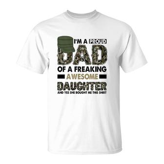 I Am A Proud Dad Of A Freaking Awesome Daughter And Yes She Bought Me This Hero Dad T-Shirt - Seseable
