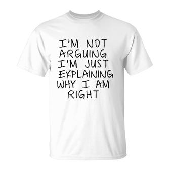 I Am Not Arguing I Am Just Explaning 2022 Trend T-Shirt - Seseable
