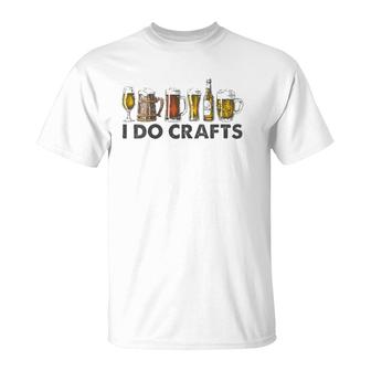 I Do Crafts Oktoberfest Beer Lovers T-Shirt - Seseable