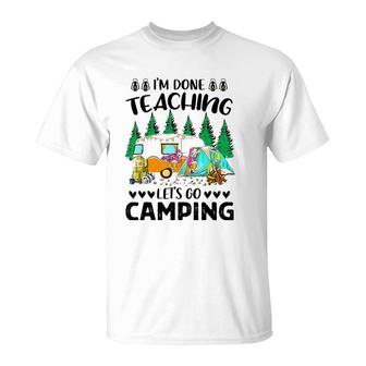 Im Done Teaching Lets Go Camping Flampingo Camping T-Shirt - Seseable
