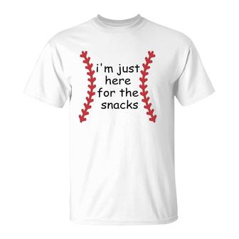 Im Just Here For The Snacks Funny Baseball Gift T-Shirt | Mazezy