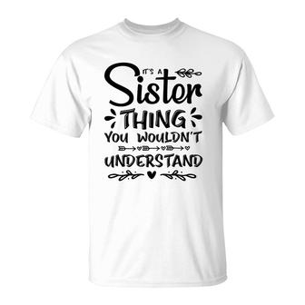 It Is A Sister Thing You Wouldnt Understand Family Reunion Black T-Shirt - Seseable