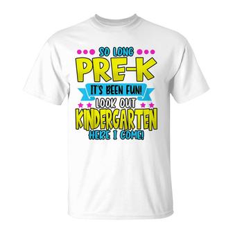 Kids Funny So Long Pre-K Its Been Fun Look Out Kindergarten T-Shirt - Seseable