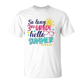 Kids So Long 3Rd Grade Hello Summer Vacation Last Day Of School T-Shirt - Seseable
