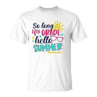 Kids So Long 4Th Grade Hello Summer Vacation Last Day Of School T-Shirt - Seseable
