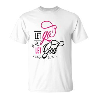 Let Go Let God Jesus God Religious T-Shirt | Mazezy