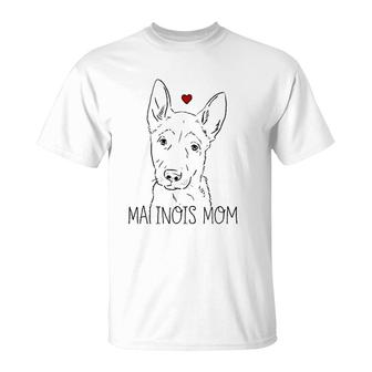 Malinois Mom Malinois Lover Belgian Malinois T-Shirt | Mazezy