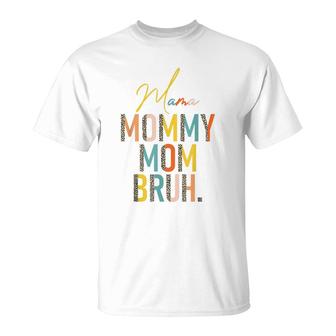 Mama Mommy Mom Bruh Leopard Vintage Funny Boy Mom Life T-Shirt - Seseable