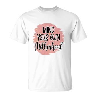 Mind Your Own Motherhood Vintage Mothers Day T-Shirt - Seseable