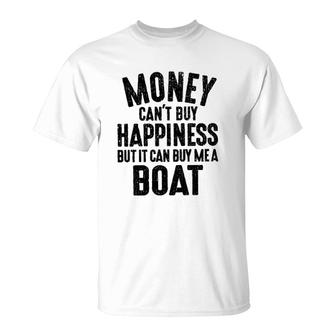 Money Cant Buy Happiness Funny Saying Meaning Gift T-Shirt - Seseable