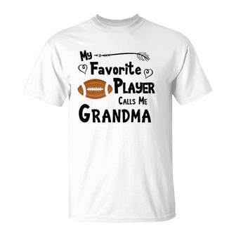 My Favorite Player Calls Me Grandma Football Sports Fan T-Shirt - Seseable