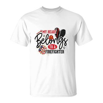 My Heart Belongs To A Firefighter Proud Job T-Shirt - Seseable
