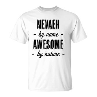 Nevaeh By Name - Awesome By Nature | Funny And Cute Gift T-Shirt - Seseable