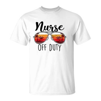 Nurse Off Duty Sunglasses Sunset Beach Retired Retirement T-Shirt - Seseable