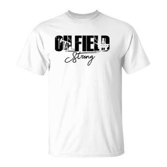 Oilfield Strong Usa American Gas Oil Drilling Rig Workers T-Shirt | Mazezy