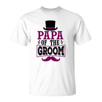 Papa Of The Groom Groom Bachelor Party T-Shirt - Seseable