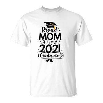 Proud Mom Of A Class Of 2021 Graduate Senior 2021 Ver2 T-Shirt - Seseable