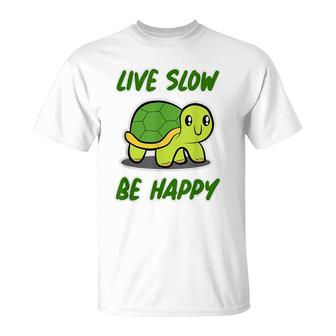 Sea Turtle Design Live Slow Be Happy - Turtle T-Shirt - Seseable